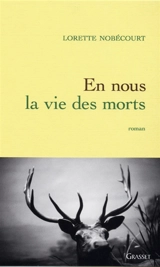 En nous la vie des morts - Laurence Nobécourt