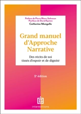 Grand manuel d'approche narrative : des récits de soi tissés d'espoir et de dignité - Catherine Mengelle