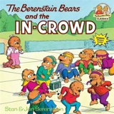 Berenstain Bears and the In-Crowood - Berenstain, Stan