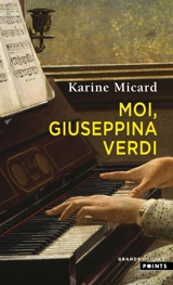 Moi, Giuseppina Verdi - Karine Micard