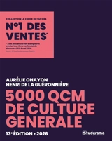 5.000 QCM de culture générale 2026 : préparez vos examens et concours, évaluez votre culture générale - Aurélie Ohayon