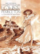 Les Chroniques de Louise Pembleton version exclusive : La pension de miss Daisy Vol. 1 - Ben Prieur