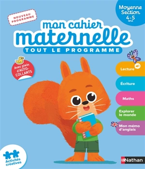 Mon cahier maternelle, moyenne section 4-5 ans : tout le programme : nouveau programme - Stéphanie Morisson