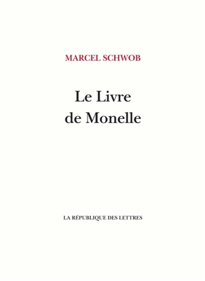 Le livre de Monelle - Marcel Schwob