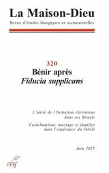 Maison Dieu (La), n° 320. Bénir après Fiducia supplicans