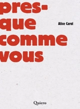 Presque comme vous - Alice Carol