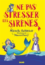 Ne pas stresser les sirènes - Michelle Robinson