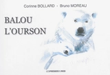 Balou l'ourson - Corinne Bollard