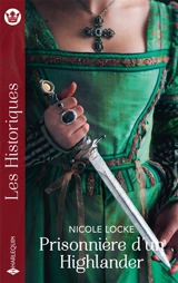 Prisonnière d'un Highlander - Nicole Locke