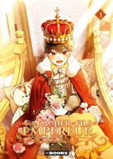 Comment cacher le fils de l'empereur. Vol. 3 - Vingt-six