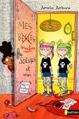 Mes moches soeurs et moi - Amélie Antoine