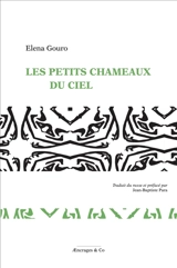 Les petits chameaux du ciel - Elena Genrihovna Guro
