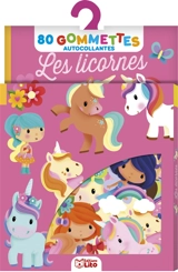 Les licornes : 80 gommettes autocollantes - Elen Lescoat