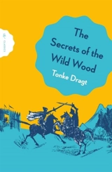 The Secrets of the Wild Wood - Tonke Dragt