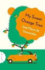 My Sweet Orange Tree - José Mauro de Vasconcelos