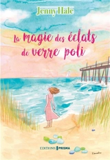 La magie des éclats de verre poli - Jenny Hale