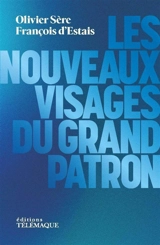 Les nouveaux visages du grand patron - Olivier Sère