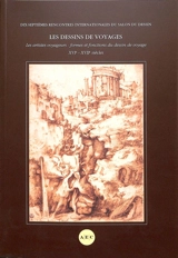 Les dessins de voyages : les artistes voyageurs : formes et fonctions du dessin de voyage, XVIe-XVIIe siècles - Salon du dessin. Rencontres internationales (17 ; 2024 ; Paris)