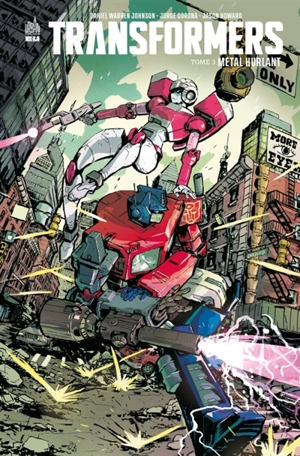 Transformers. Vol. 3. Métal hurlant - Daniel Warren Johnson