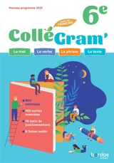ColléGram' 6e, cahier de français : nouveau programme 2025 - Amélie Archenault