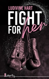FIGHT FOR HER - Ludivine Hart
