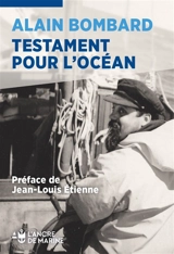 Testament pour l'océan - Alain Bombard