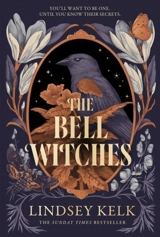 The Bell Witches Vol. 1 - Lindsey Kelk