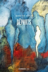 Départs - Marie-Thé Morin