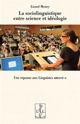 La sociolinguistique entre science et idéologie : une réponse aux Linguistes atterré.e.s - Lionel Meney