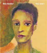 Ben Sadler : You and I - Ben Sadler