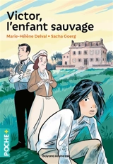 Victor, l'enfant sauvage - Marie-Hélène Delval