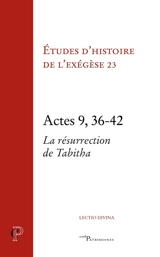 Actes 9, 36-42 : la résurrection de Tabitha - Journée d'exégèse biblique (23 ; 2020 ; Strasbourg)