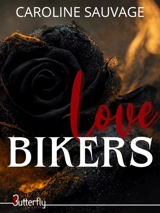 LOVE BIKERS - SAUVAGE, CAROLINE