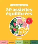 Le mémo du cuistot. 50 assiettes équilibrées : préparées en 20 min maximum