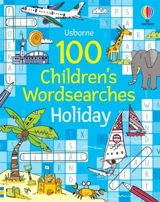 100 Children's Wordsearches : Holiday - Phillip Clarke
