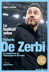 Le football selon Roberto De Zerbi : la renaissance de l'Olympique de Marseille - Salim Lamrani