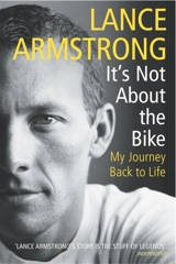 It's not About the Bike - Lance Armstrong