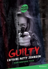 Guilty : l'affaire Patty Johnson - Jean-Christophe Tixier