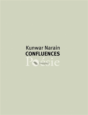 Confluences - Kunwar Narain