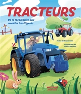 Tracteurs : de la locomobile aux modèles intelligents - Sergio Bolis