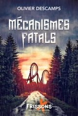 Mécanismes fatals - Descamps, Olivier