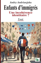 Enfants d'immigrés - Andrianjaka, Andry