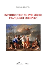 Introduction au XVIIe siècle français et européen - Giovanni Dotoli