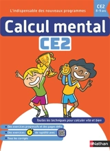 Calcul mental CE2 : 8-9 ans : toutes les techniques pour calculer vite et bien - Olivier Le Dantec