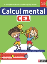 Calcul mental CE1 : 7-8 ans : toutes les techniques pour calculer vite et bien - Olivier Le Dantec