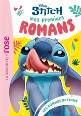 Mes premiers romans Stitch. Vol. 2. Les bonnes actions - Walt Disney company