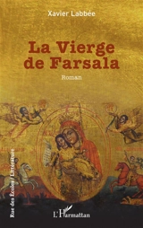 La Vierge de Farsala - Xavier Labbée