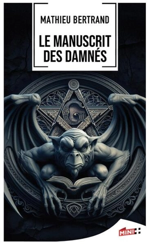 Le manuscrit des damnés - Mathieu Bertrand