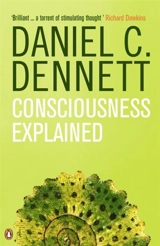 Consciousness Explained - Daniel C. Dennett