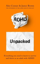 ADHD Unpacked - Conner, Alex